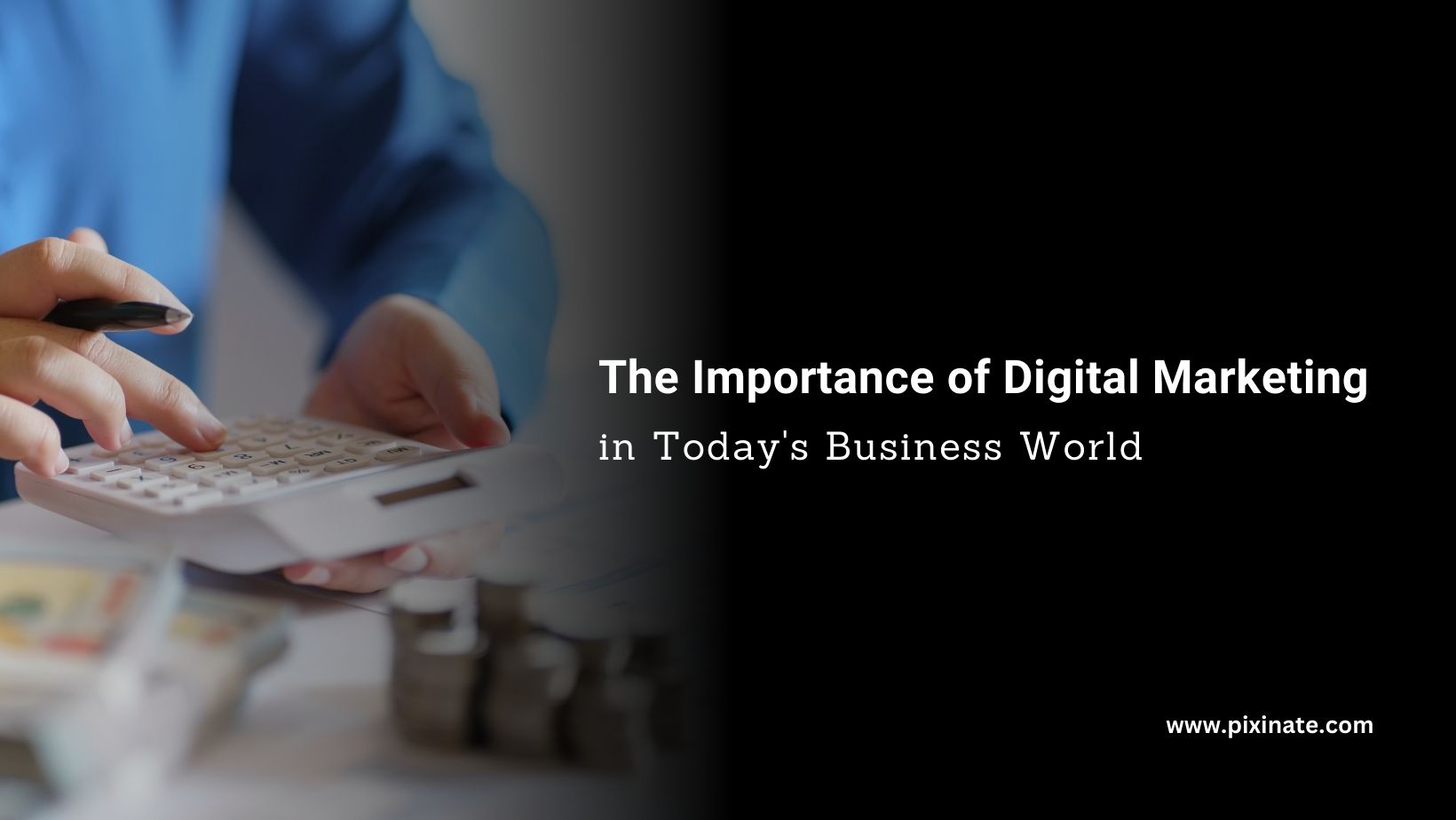 The Importance of Digital Marketing in Today’s Business Landscape