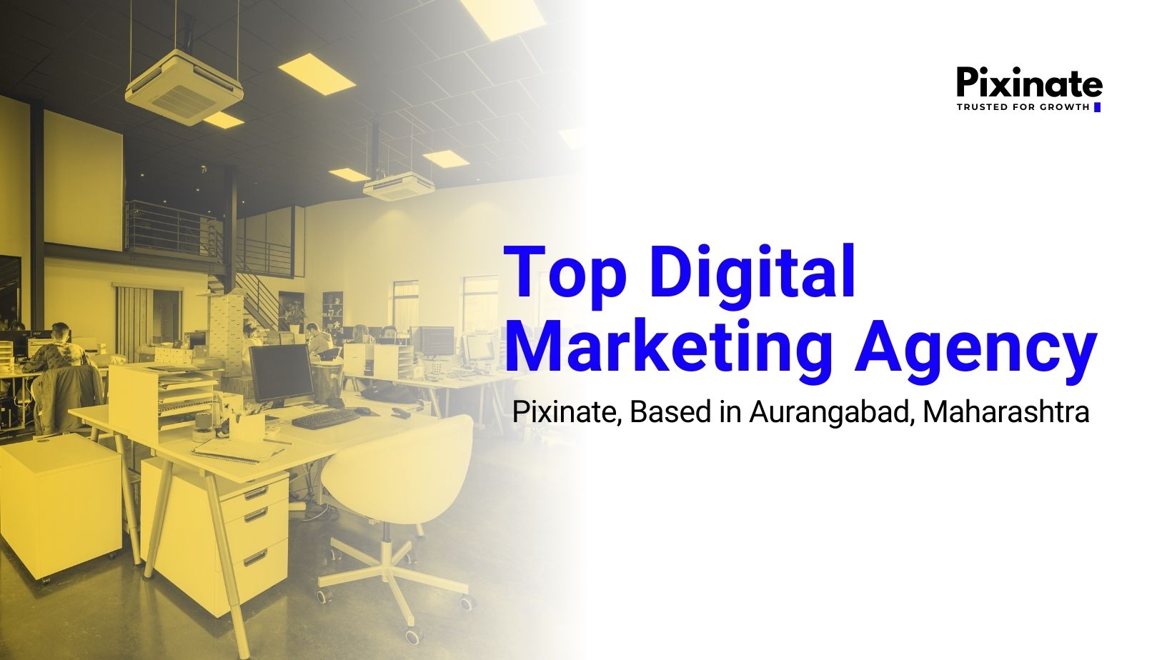 Top Digital Marketing Agency: Pixinate, Aurangabad