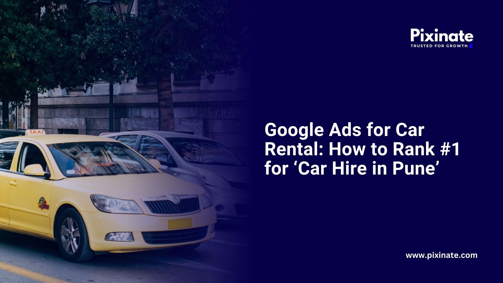Google Ads for Car Rental: How to Rank #1 for ‘Car Hire in Pune’