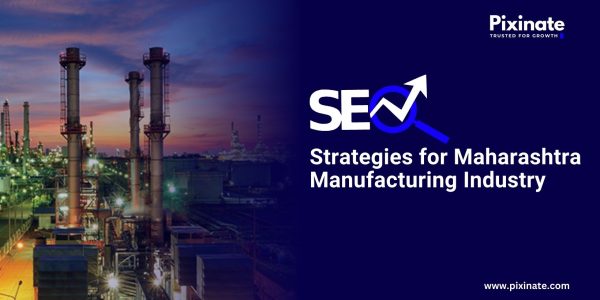 SEO Strategies for Maharashtra Manufacturing Industry: Rank & Get Clients