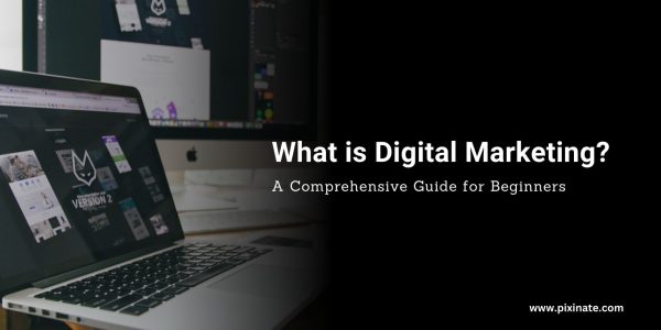 What is Digital Marketing?